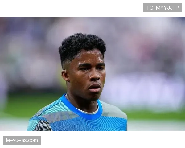 恩德里克逐渐融入皇马战术体系,年轻前锋展现惊人适应能力