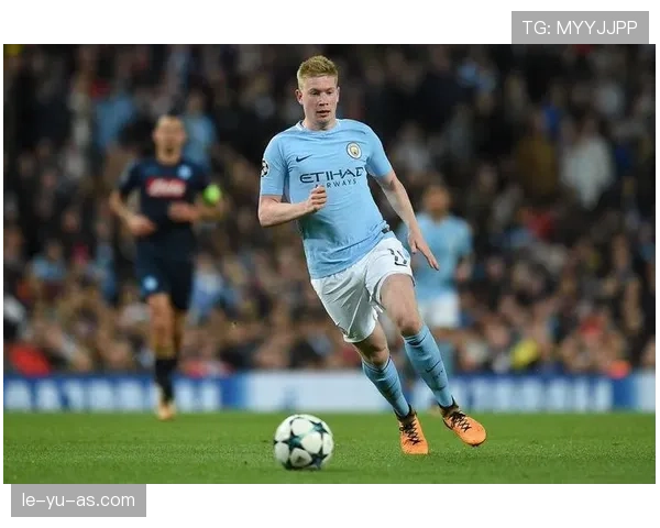 德布劳内十年传奇：曼城中场核心持续引领英超战术革新