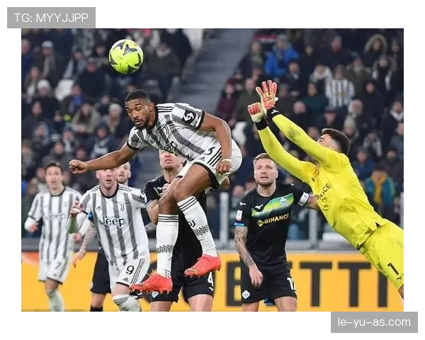 尤文图斯进攻上限受限，终结能力不足持续制约得分效率